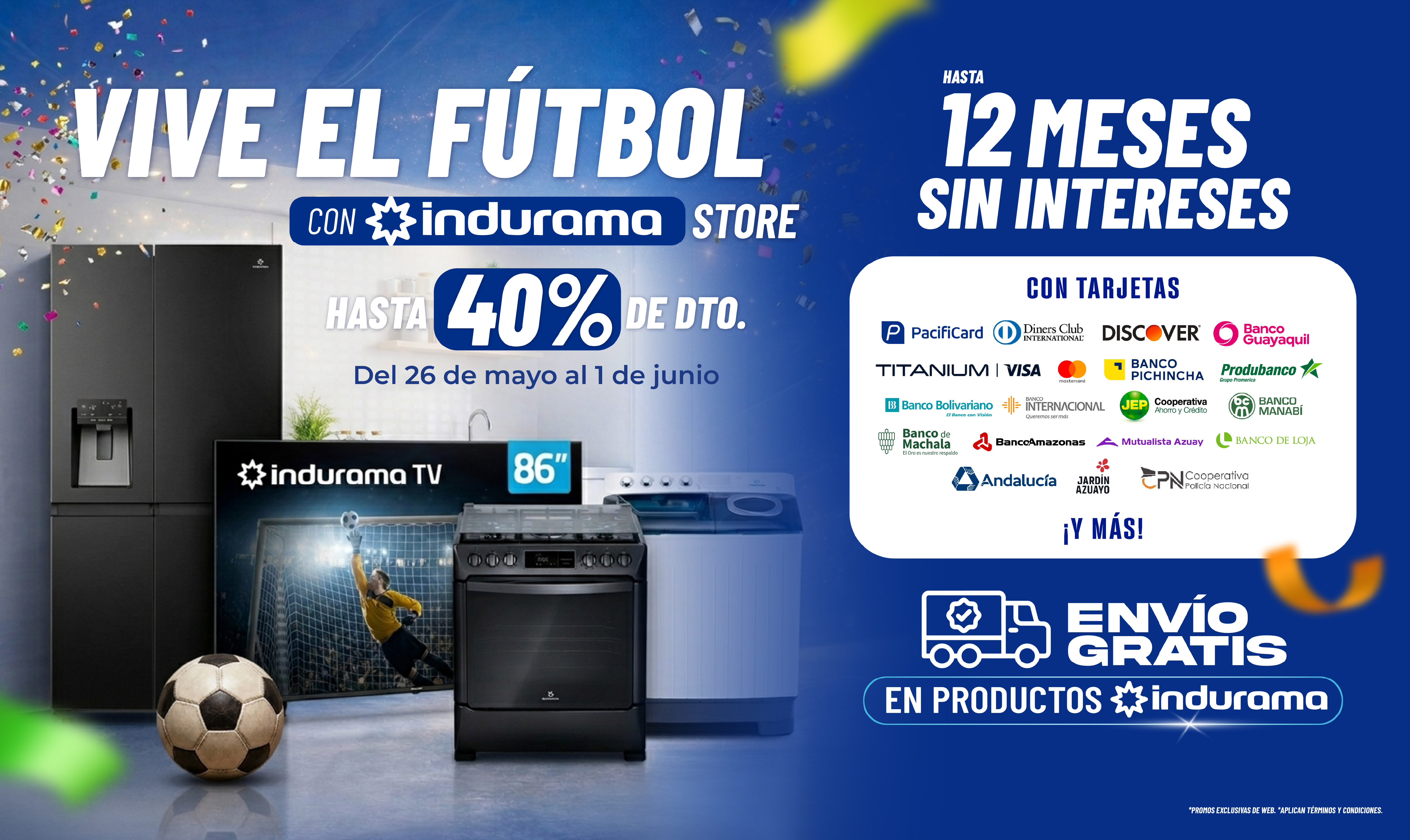 Vive el fútbol con indurama store 12 MSI​